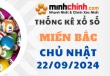 Thống kê XSMB 22/09/2024 – Thống kê KQXS Miền Bắc ngày 22/09/2024