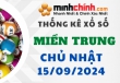 Thống kê XSMT 15/09/2024 – Thống kê KQXS Miền Trung ngày 15/09/2024